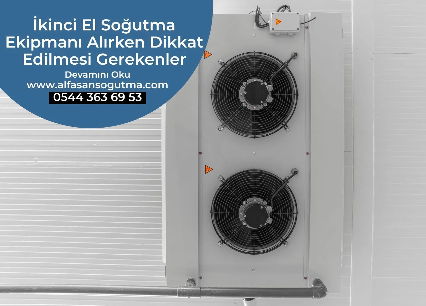 İkinci El Soğutma Ekipmanı Alırken Dikkat Edilmesi Gerekenler