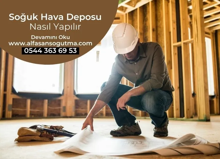 Soğuk Hava Deposu Nasıl Yapılır?
