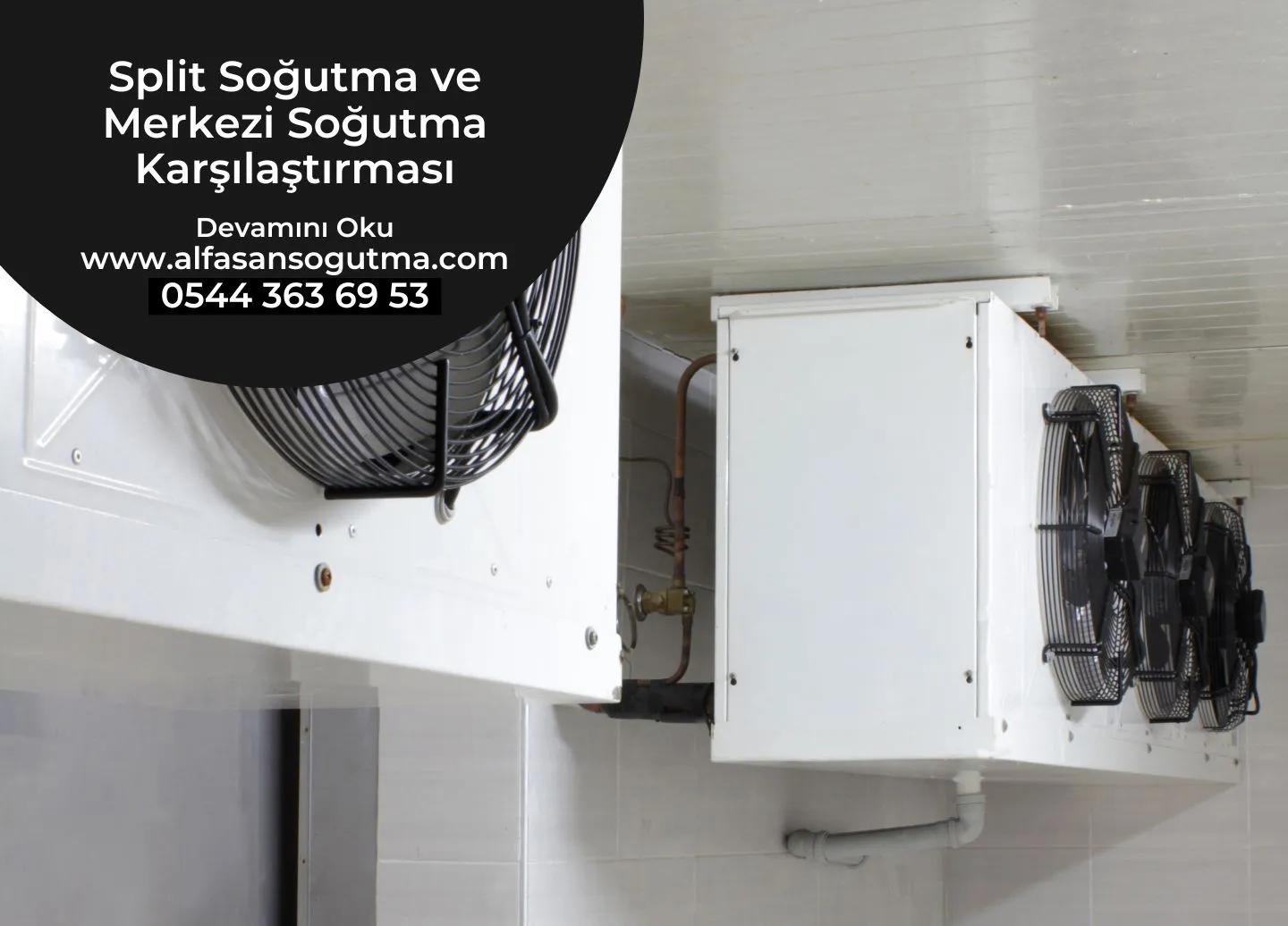 Split Soğutma ve Merkezi Soğutma Karşılaştırması