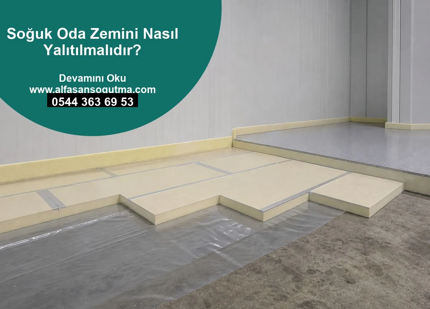 Soğuk Oda Zemini Nasıl Yalıtılmalıdır?