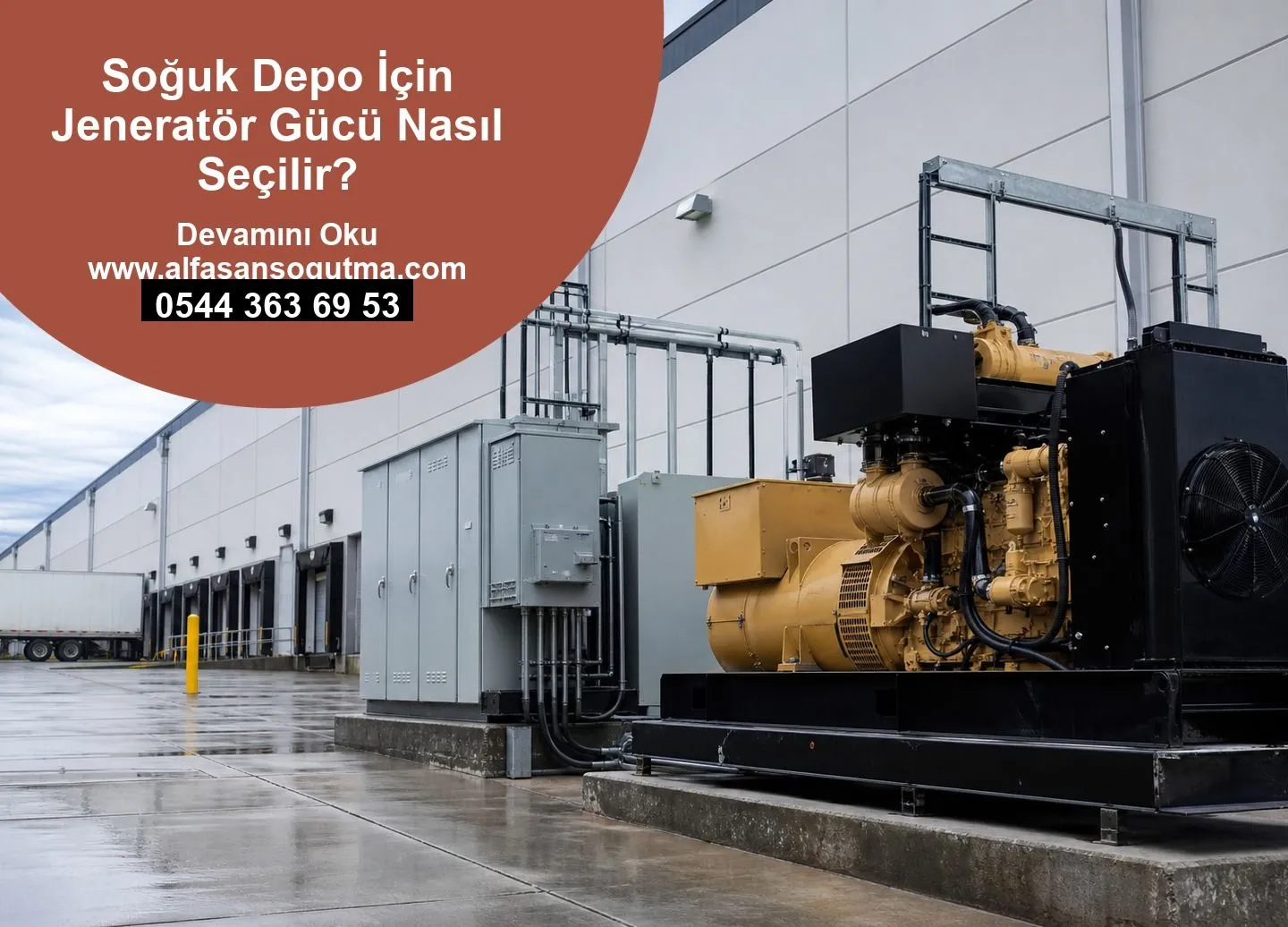 Soğuk Depo İçin Jeneratör Gücü Nasıl Seçilir?