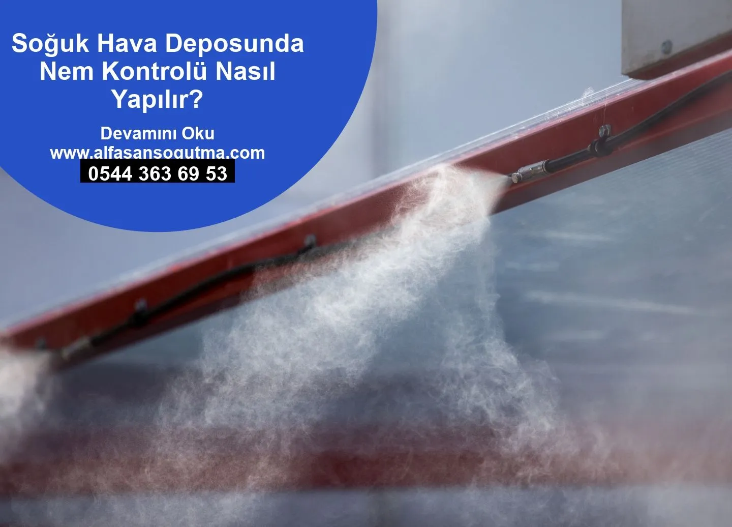 Soğuk Hava Deposunda Nem Kontrolü Nasıl Yapılır?